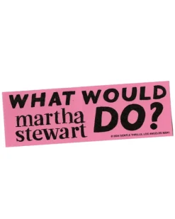 Gentle Thrills - What Would Martha Stewart Do Bumper Sticker | Stickers, Stationery & Scrapbooking
