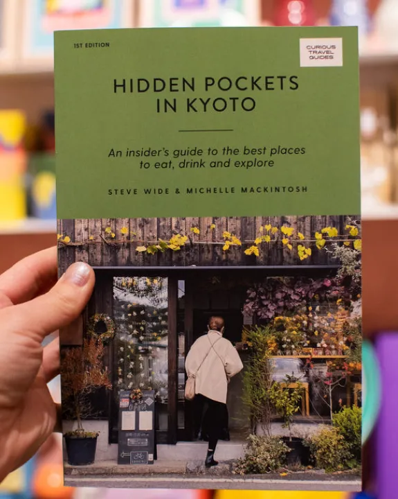 Hardie grant Hidden Pockets in Kyoto - An Insider's Guide to the Best Places to Eat, Drink and Explore - Steve Wide & Michelle Mackintosh | Books & Mags