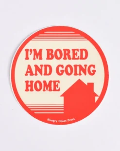 Hungry Ghost Press - Bored and Going Home Sticker | Stickers, Stationery & Scrapbooking