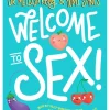 Hardie grant Welcome to Sex - Yumi Stynes & Dr Melissa Kang | Books & Mags