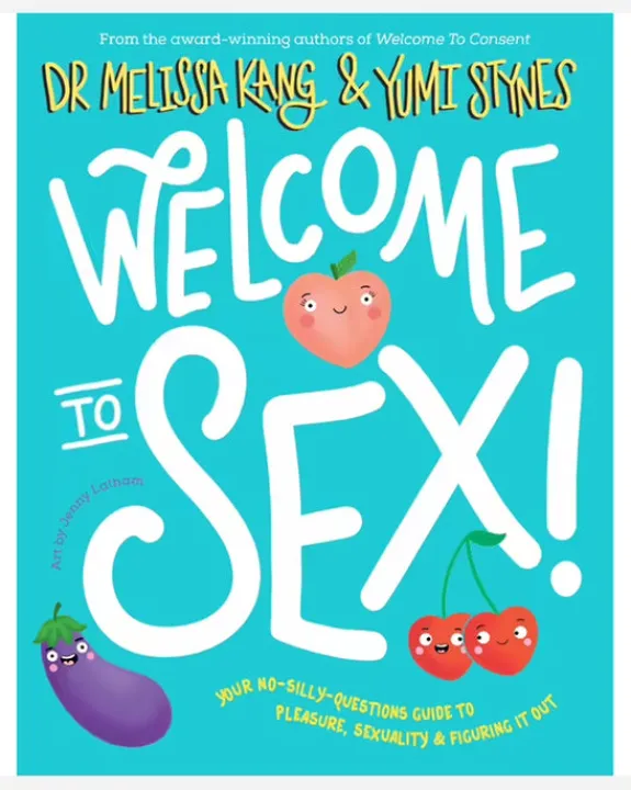 Hardie grant Welcome to Sex - Yumi Stynes & Dr Melissa Kang | Books & Mags